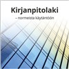 Kirjanpitolaki – normeista käytäntöön